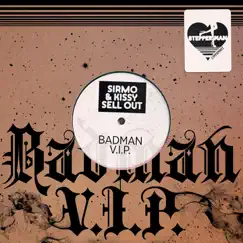 Badman V.I.P. - Single by Sirmo & Kissy Sell Out album reviews, ratings, credits