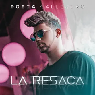 La Resaca - Single by Poeta Callejero album reviews, ratings, credits