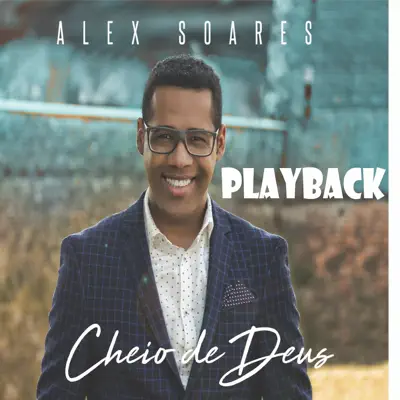 Cheio de Deus (Playback) - Alex Soares