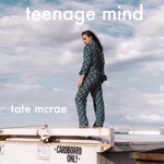 Tate McRae - Teenage Mind