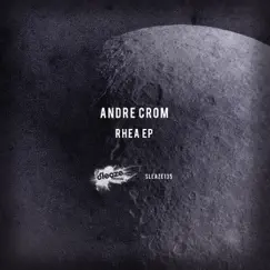 Rhea - EP by Andre Crom album reviews, ratings, credits