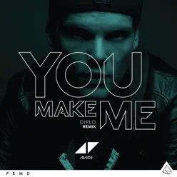 You Make Me (Diplo Remix) - Single - Avicii