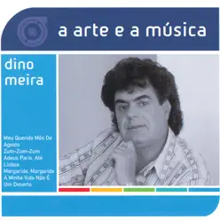 A Arte E A Música De Dino Meira - Dino Meira