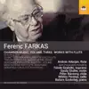 Stream & download Farkas: Chamber Music, Vol. 3 – Works with Flute