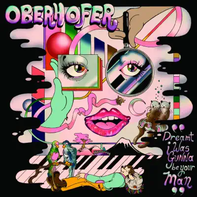 Dreamt I Was Gonna Be Your Man - Single - Oberhofer Dreamt I Was Gonna Be Your Man - Single - Oberhofer