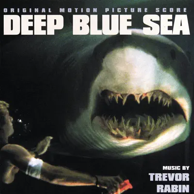Deep Blue Sea (Original Motion Picture Score) - Trevor Rabin Deep Blue Sea (Original Motion Picture Score) - Trevor Rabin