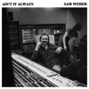 Ain't it Always - Single