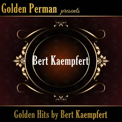 Golden Hits by Bert Kaempfert - Bert Kaempfert