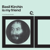 Basil Kirchin is My Friend: A Trunk Records Sampler artwork