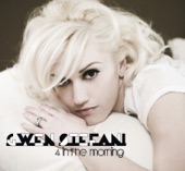 Gwen Stefani - 4 In the Morning