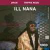 Ill Nana (feat. Trippie Redd) - Single album lyrics, reviews, download