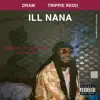 Stream & download Ill Nana (feat. Trippie Redd) - Single