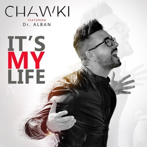 Chawki - It's My Life (don't Worry) (feat. Dr. Alban) - Line Dance Choreograf/in
