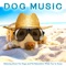 Music For Dogs - Dog Music, Dog Music Experience & Music For Dogs lyrics