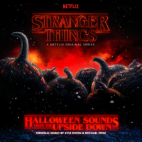 Kyle Dixon & Michael Stein - Stranger Things: Halloween Sounds from the Upside Down (a Netflix Original Series Soundtrack) artwork