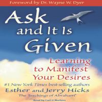 Esther Hicks & Jerry Hicks - Ask and It Is Given: Learning to Manifest Your Desires (Unabridged) artwork