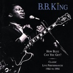 NEW SET-B.B. King - How Blue Can you Get