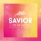 Savior (feat. Joel Vaughn) - Chris Howland lyrics