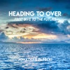 Heading to Over (From "Free! -Dive to the Future-") - Single