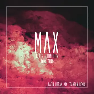 Lights Down Low (Latin Urban Mix) by MAX, TINI & Daneon song reviws