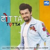 Totta (feat. Sonu Nigam) - Single, 2018