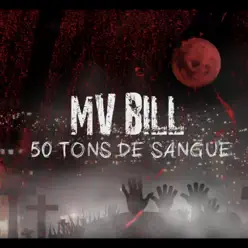 Cinquenta Tons de Sangue - Single - Mv Bill Cinquenta Tons de Sangue - Single - Mv Bill
