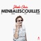 Menbalescouilles (feat. Kadja, D14 & J Haine) - Shado Chris lyrics