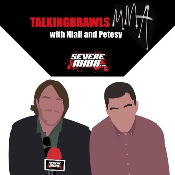 (***NEW RSS FEED AND iTunes FEED - subscribe below) Talking Brawls Podcast on SevereMMA.com cover