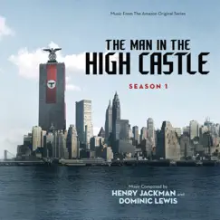 The Man in the High Castle: Season One (Music from the Amazon Original Series) by Henry Jackman & Dominic Lewis album reviews, ratings, credits