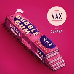 Vax - Bubble Gum