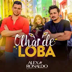 Olhar de Loba - Single - Alex e Ronaldo