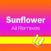 Sunflower (All Remixes) - Single album lyrics, reviews, download