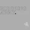 Running Away - Single album lyrics, reviews, download