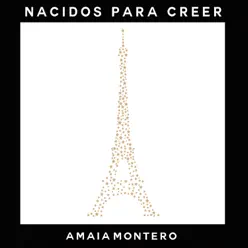 Nacidos para Creer - Amaia Montero