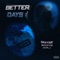 Better Days (feat. Whyfye) - Gray10k lyrics