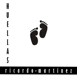 Huellas - Ricardo Martínez Huellas - Ricardo Martínez
