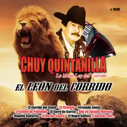 El Leon Del Corrido - Chuy Quintanilla El Leon Del Corrido - Chuy Quintanilla