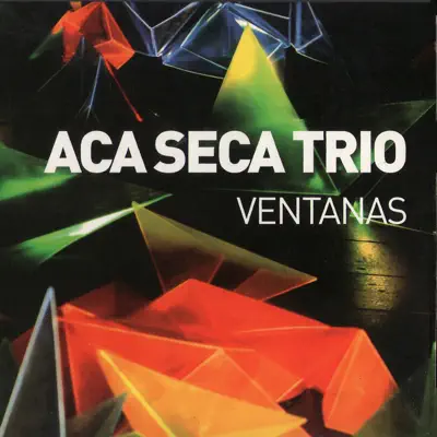 Ventanas - Aca Seca Trio