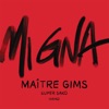 Maitre gims  & super sako feat hayko - Mi gna (maitre gims remix)