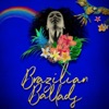 Brazilian Ballads