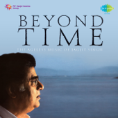 Beyond Time - Jagjit Singh & Chitra Singh