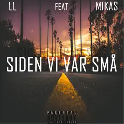 Siden vi var små (feat. MIKAS) - Single - LL Siden vi var små (feat. MIKAS) - Single - LL