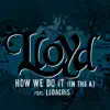 How We Do It "In the A" (feat. Ludacris) - Single album lyrics, reviews, download