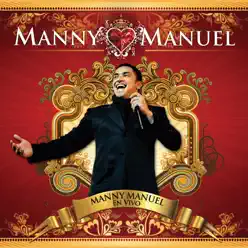 Manny Manuel ...En Vivo - Manny Manuel