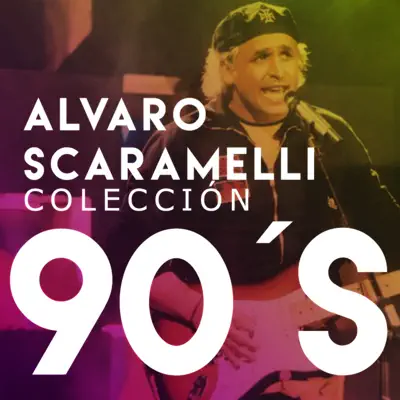 Colección 90's - Alvaro Scaramelli