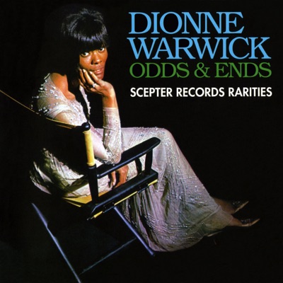 Odds & Ends: Scepter Records Rarities - Dionne Warwick