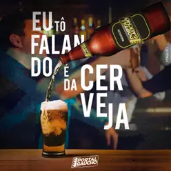 Eu Tô Falando É da Cerveja - Single - Portal Gaúcho Eu Tô Falando É da Cerveja - Single - Portal Gaúcho