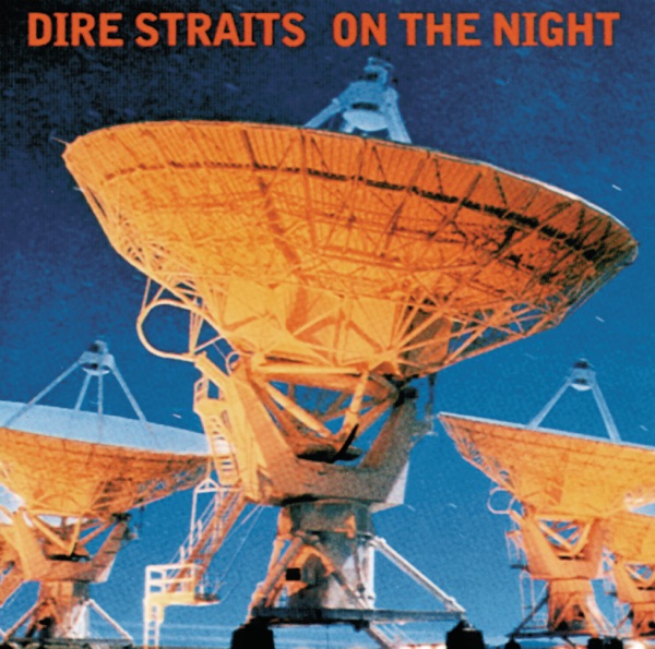 On the Night (Remastered) [Live] - Dire Straits