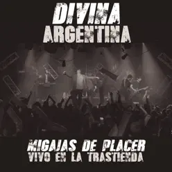 Migajas de Placer (Vivo en la Trastienda) - Single - Divina Argentina Migajas de Placer (Vivo en la Trastienda) - Single - Divina Argentina