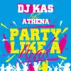 Party Like a Freak (feat. Athena Manoukian) - Single album lyrics, reviews, download